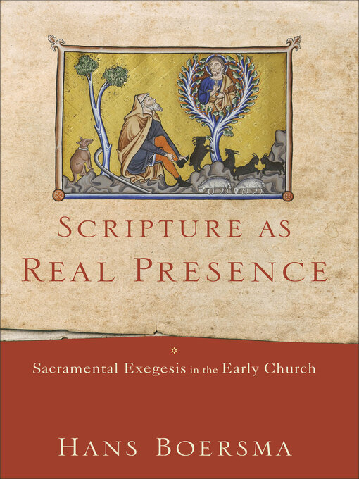 Title details for Scripture as Real Presence by Hans Boersma - Available